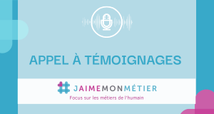 Podcast #jaimemonmétier : appel à témoignages !