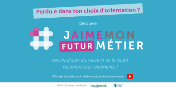 J'aime mon (futur) métier, la nouvelle campagne qui met en avant les étudiants du secteur non-marchand