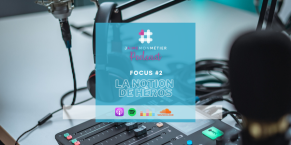 Podcast : la notion de héros dans les métiers du Non-Marchand