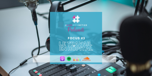 Podcast : au coeur du travail en hôpital avec les professionnels du Non-Marchand