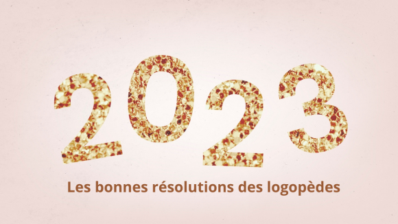 Les résolutions 2023 pour la logopédie