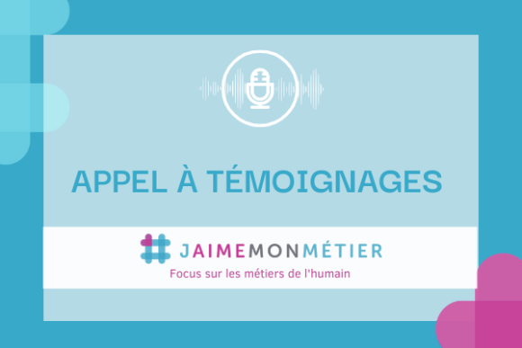 Podcast #jaimemonmétier&nbsp;: appel à témoignages&nbsp;!