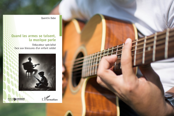 L'éducateur spécialisé face à l'enfant soldat&nbsp;: l'accompagnement en musique